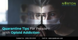 Quarantine Tips For People With Opioid Addiction