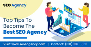 Top Tips To Become the Best SEO Agency