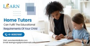 Home Tutors Can Fulfil The Educational Requirements Of Your Child