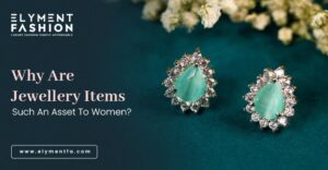 Why Are Jewellery Items Such An Asset To Women?