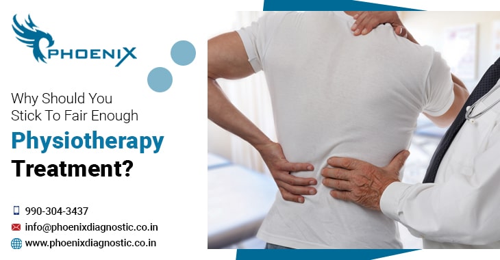 Why Should You Stick To Fair Enough Physiotherapy Treatment?