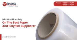 Why Must Firms Rely On The Best Paper And Polyfilm Suppliers?
