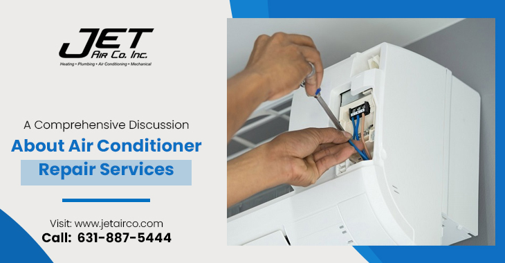 A Comprehensive Discussion About Air Conditioner Repair Services