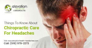 Things To Know About Chiropractic Care For Headaches